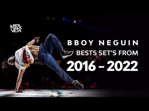 BBOY NEGUIN BESTS SETS (2016 - 2022) - TOP 10 🔥