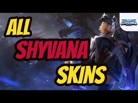 All Shyvana Skins Spotlight League of Legends Skin Review