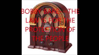 BOBBY BARE   THE LAW IS FOR THE PROTECTION OF THE PEOPLE