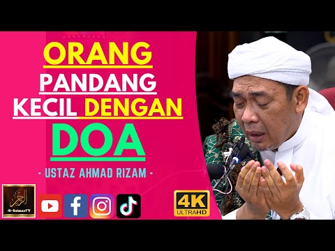 Ustaz Ahmad Rizam - ORANG PANDANG KECIL DENGAN DOA
