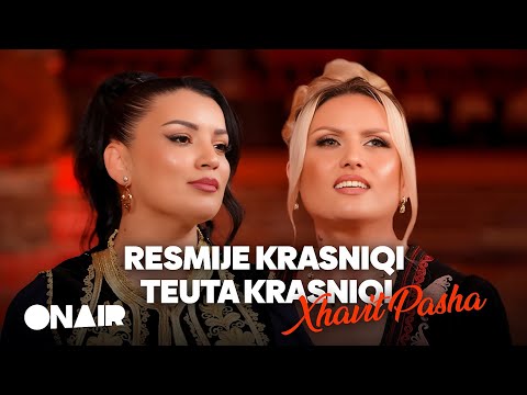 Resmije Krasniqi & Teuta Krasniqi - Xhavit Pasha