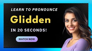 How to pronounce Glidden