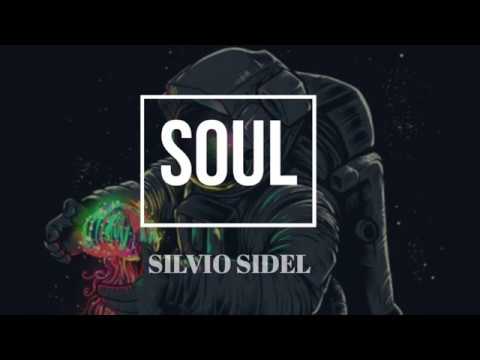 Soul - Silvio Sidel (Original Mix)