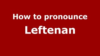 How to pronounce Leftenan