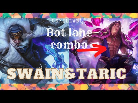 Taric&Swain New INSANE bot lane combo!!!