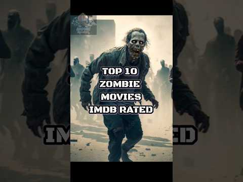 Top 10 zombies movies 2024 IMDB RATED #zombie