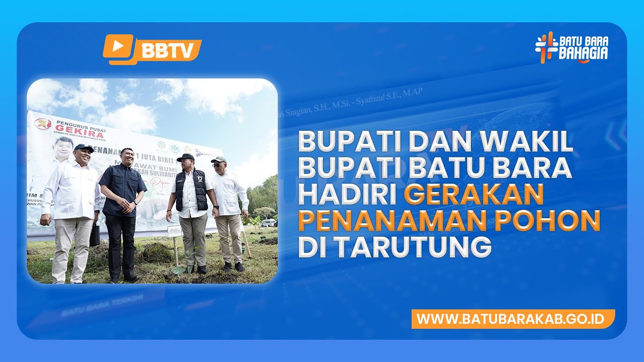 BUPATI DAN WAKIL BUPATI BATU BARA HADIRI GERAKAN PENANAMAN POHON DI TARUTUNG