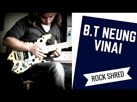 Neung Vinai shred cheese guitar  By Alex Alesk Turbé