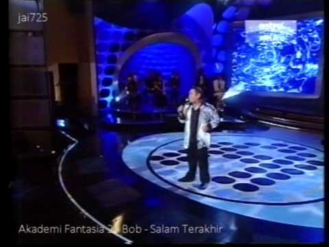 Akademi Fantasia 2 - Bob - Salam Terakhir