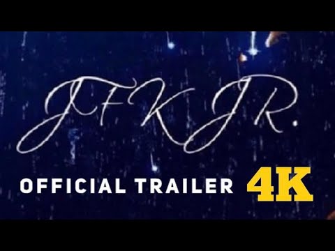 "JFK Jr." ~ OFFICIAL TRAILER (4K)