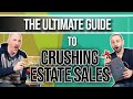The Ultimate Guide to Crushing Estate Sales ( A Complete, Step-By-Step Tutorial )