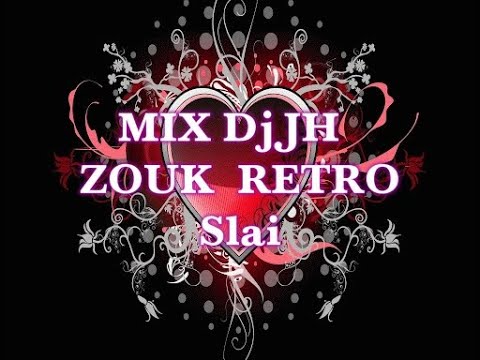 MIX ZOUK RETRO (Slai 90-2000)
