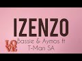 Izenzo (lyrics)- Bassie x Aymos ft T-Man SA😍❤🔥