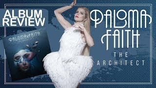 Album Review || Paloma Faith - The Architect (Deluxe Edition) - Faixa a Faixa