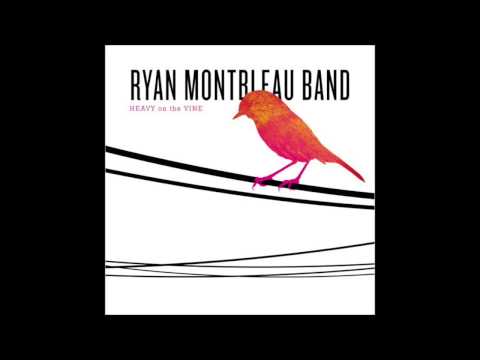 Ryan Montbleau Band -  Songbird