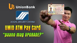 SSS UMID ATM PAY CARD UNIONBANK (2024)｜Paano Mag Upgrade Sa UMID ATM Pay Card?