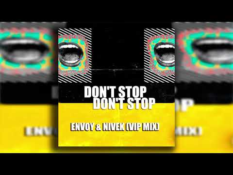 Chemical Surf, Breaking Beattz - Don't Stop (ENVOY MUSIC & NIVEK VIP MIX )