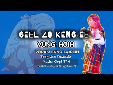 Geel Zo Keng Ee // Vung Hoih // Phuak: Enno Zaideih