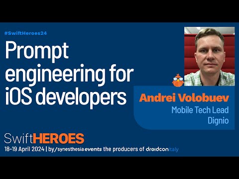 Andrei Volobuev - Prompt engineering for iOS developers | Swift Heroes 2024 Talk