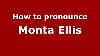 How to pronounce Monta Ellis