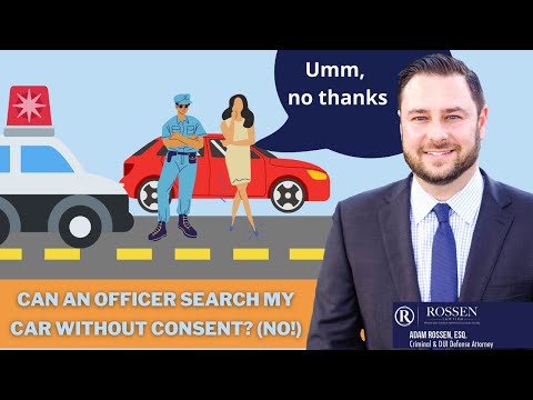 When can an officer search my car without my consent?