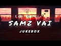 Best Of Samz Vai |Jukebox | Mind Relax Song | Slowed+Reverb+Lofi Mix | Status Box24