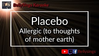 Placebo - Allergic [to thoughts of mother earth] (Karaoke)