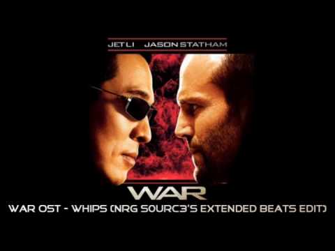 WAR OST - Whips (NRG S0uRc3's Extended Beats Edit)