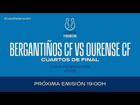 Bergantiños CF vs Ourense CF I Copa Federación I Cuartos de final.| 🔴 RFEF