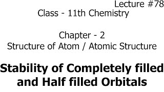 stability of completely filled and half filled orbitals | structure of atom | atomic structure |11th
