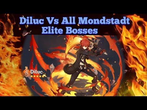 Diluc Vs All Mondstadt Elite Bosses