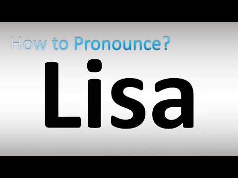 How to Pronounce Lisa