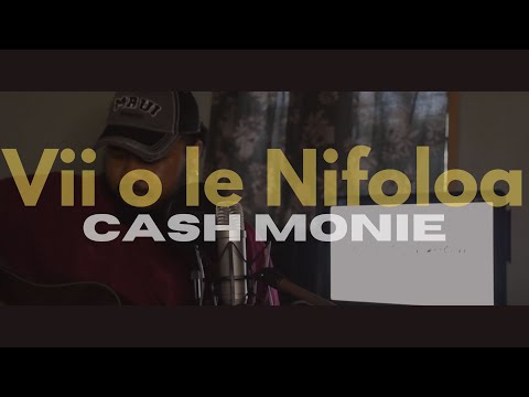 Cash Monie - Vii o le Nifoloa