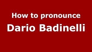 How to pronounce Dario Badinelli