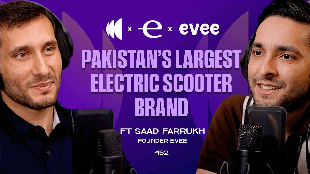 Pakistani Man Behind Evee’s Best Selling Electric Scooters Ft. Saad Farrukh | 456 | TBT