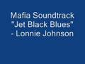 Mafia Soundtrack "Jet Black Blues" - Lonnie Johnson