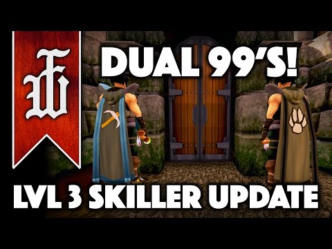Skiller Update #11 (Dual 99's!) - Runescape 2017