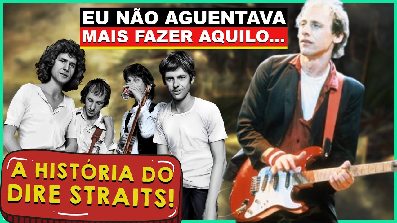 E É POR ISSO QUE O DIRE STRAITS ACABOU DE VEZ …