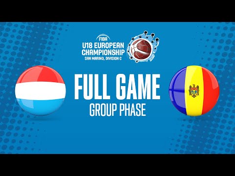 Luxembourg v Moldova | Full Basketball Game |  FIBA U18 European Championship 2022 - Division C
