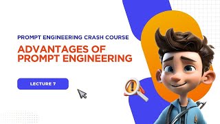 Advantages of Prompt Engineering Explained | Why It Is Essential for Effective AI Usage