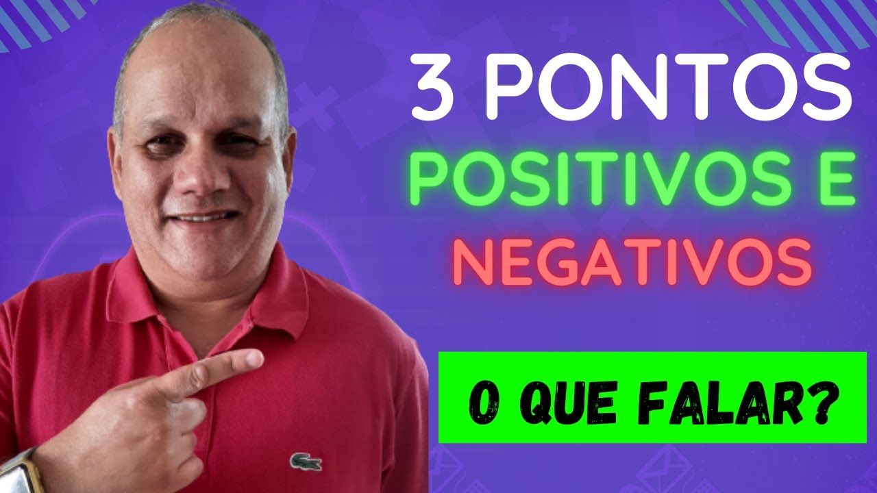 Fale 3 Pontos NEGATIVOS e Positivos na ENTREVISTA DE EMPREGO