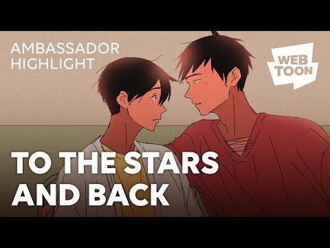 TO THE STARS AND BACK DUBBED | WEBTOON AMBASSADOR HIGHLIGHT