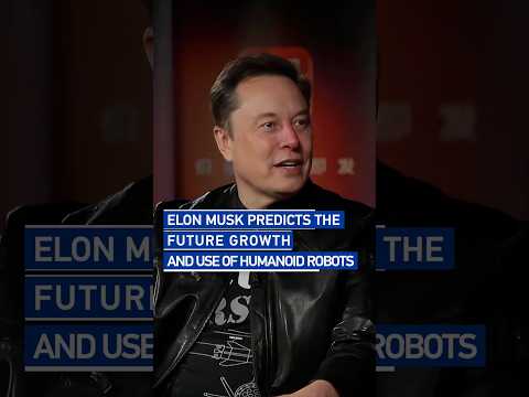 Elon Musk predicts the future growth and use of humanoid robots