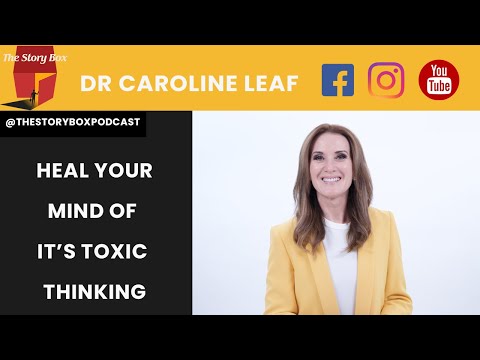 Heal Your Mind From Depression, Stress, Anxiety, Traumas & Toxic Thinking | Dr. Caroline Leaf