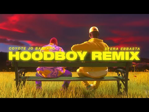 COYOTE JO BASTARD - HOODBOY REMIX FEAT SFERA EBBASTA (LYRICS VIDEO)