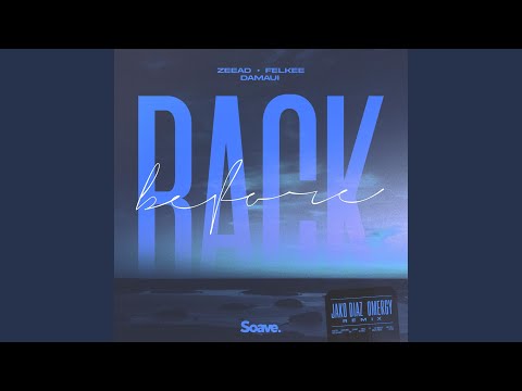 Back Before (feat. Damaui & OMERGY) (Jako Diaz Remix)