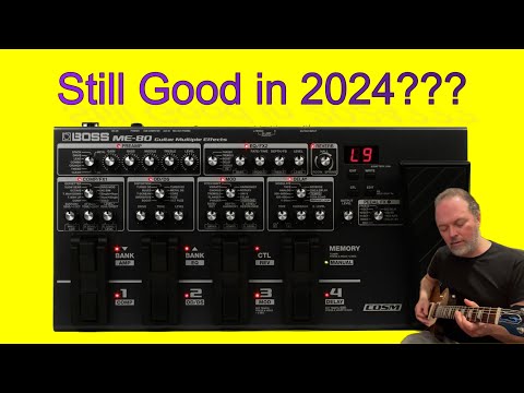 Is the BOSS ME-80 STILL USEFUL in 2024?