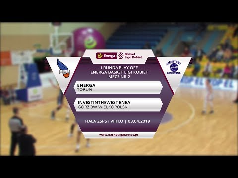 Energa Toruń - InvestInTheWest Enea Gorzów Wielkopolski