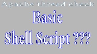 Basic Shell script | Bash script | Alerting script | Notification | Email sent | apache thread check