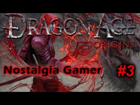 Nostalgia Gamer: Dragon Age Origins #3